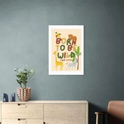 East End Prints Born To Be Wild Cute Print By Mother & Sun Studio